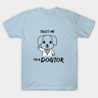 Trust Me I'm A Dogtor T-Shirt